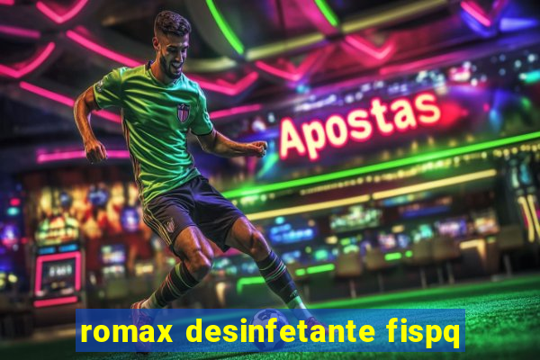 romax desinfetante fispq